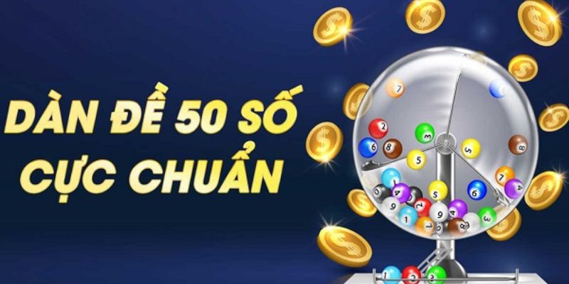 Dàn Đề 50 Số Khung 1 Ngày Bất Bại Đánh Trong Ngày Những thông tin về dàn đề 50 số bất bại