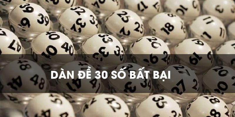 Dàn Đề 30 Số Có Đặc Điểm Gì? Cách Soi Cầu Bất Bại Bạn Nên Biết Cách thức nuôi dàn đề đầu 0 đít 0