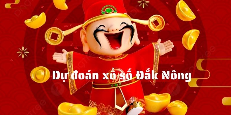Dự Đoán Xổ Số Đắk Nông Tỷ Lệ Chuẩn Xác Lên Đến 99% Tổng quan thông tin về xổ số Đắk Nông