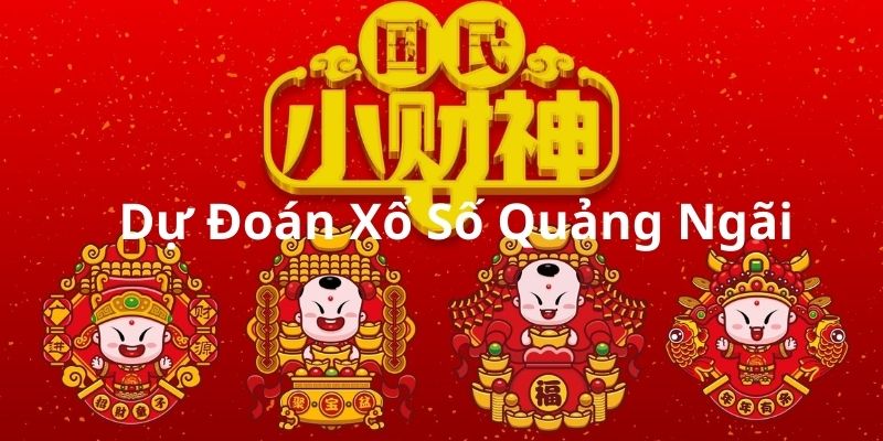 Dự Đoán Xổ Số Quảng Ngãi Hôm Nay Như Thế Nào Để Thắng? Mục đích của việc soi cầu XSQN